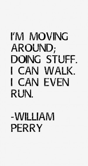 William Perry Quotes & Sayings