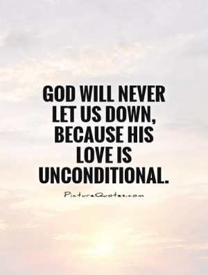 God Quotes Faith Quotes Unconditional Love Quotes