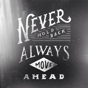Never hold back #quote #FORWARD