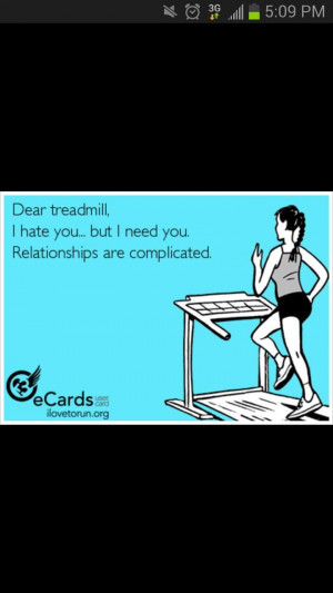 Treadmill Running Quotes Hate treadmill workouts but still force ...