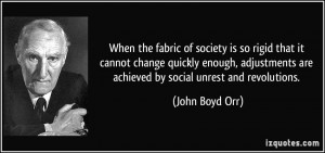 When the fabric of society is so rigid that it cannot change quickly ...