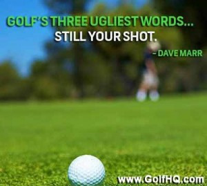 Golf's Three Ugliest Words Quote