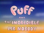 Puff and the Incredible Mr. Nobody tv show photo