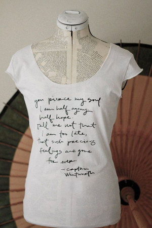 ... ONE Captain Wentworth quote shirt Jane Austen Persuasion by Brookish