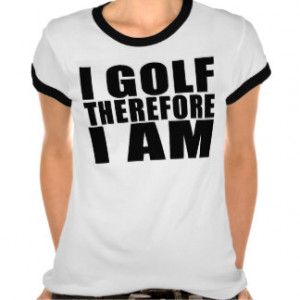 Women's Funny Golf Quotes T-Shirts & Tops