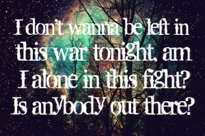 Most popular tags for this image include: alone, war, Lyrics, left and ...