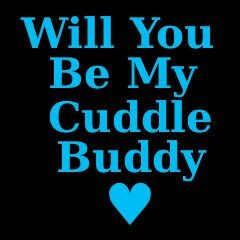 Cuddle Buddy Quotes