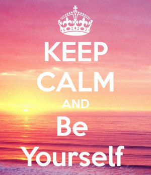 Keep-calm-and-be-yourself