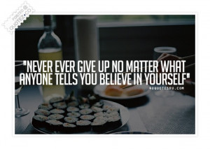 QUOTEZ.CO » Never Ever Give Up Quotes
