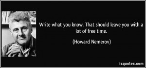 More Howard Nemerov Quotes