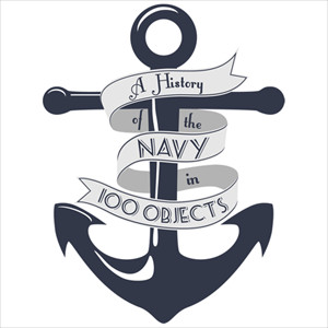 History of the Navy in 100 Objects
