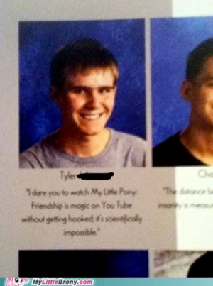 My Little Pony Friendship is Magic Best yearbook quote ever.