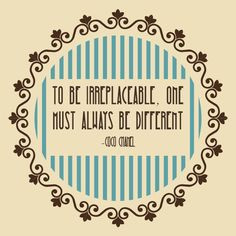 ... always be different # cocochanel # fashion # quotes more famous quotes