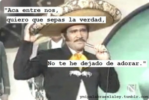 Go Back > Gallery For > Vicente Fernandez Quotes