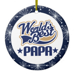 Papa Grandpa Quotes Papa grandpa (worlds best)