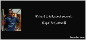 More Sugar Ray Leonard Quotes