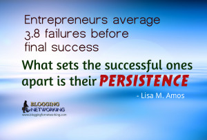 ... the successful ones apart is their amazing persistence.