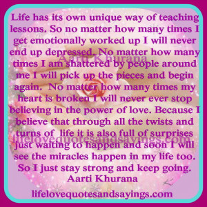 Unique Love Quotes Life has its own unique way.