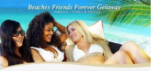 Beaches Friends Forever (BFF) Girls Getaways