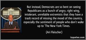 Republicans as a bunch of angry, right wing, intolerant, unreliable ...