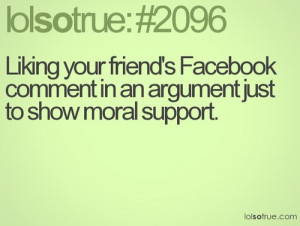 Lolsotrue Quotes / moral support on Facebook (: