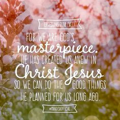 ... Masterpiece, God Jesus, Memories Fresh, Bible Verses, Ephesians 2 10