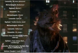 Fun quote from the Sensei.... - Master Splinter Quotes From Tmnt ...