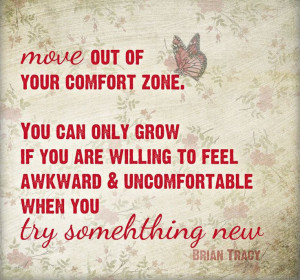Move Out Of Your Comfort Zone
