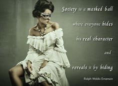 society is a masked ball