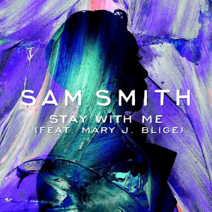 New Music: Sam Smith Feat. Mary J. Blige “Stay With Me”