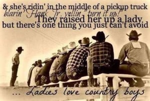 Ladies Love Country Boys ♥ | Quotes And Sayings