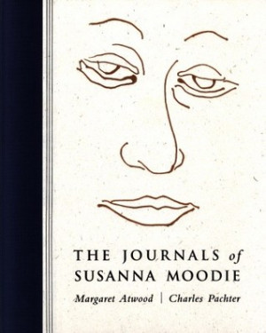 Start by marking “The Journals of Susanna Moodie” as Want to Read: