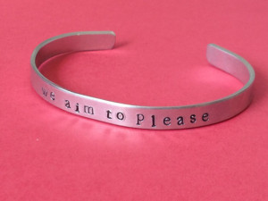 We aim to please Cuff Bracelet Fifty Shades of Grey inspired Aluminum