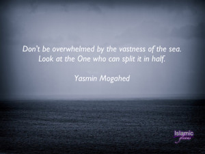 ... sea-look-at-the-one-who-can-split-it-in-half-yasmin-mogahed-sea-quote