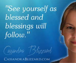... as blessed and blessings will follow.