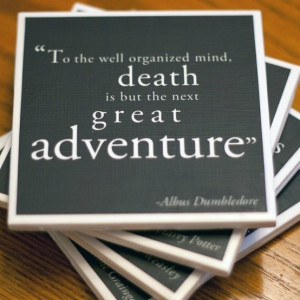 Death is a great adventure