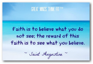Faith Quote by Saint Augustine
