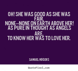... quotes from samuel rogers click here to create your own picture quote