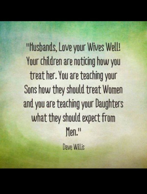 Husbands love your wives!!!
