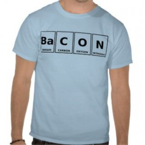 Funny Bacon Sayings T Shirts, Funny Bacon Sayings Gifts, Art, Posters
