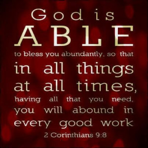 God is able - thank you Lord for doing that especially in this last ...