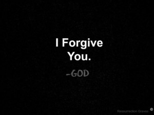 every time God forgives us, God is saying that God’s own rules do ...