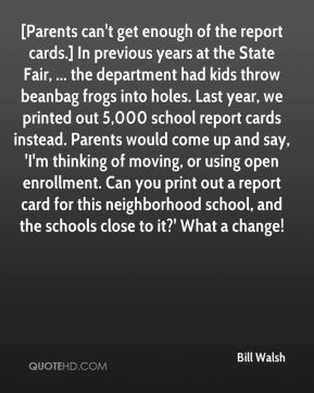 Bill Walsh - [Parents can't get enough of the report cards.] In ...