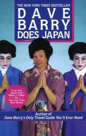 Dave Barry Does Japan by Dave Barry. $11.99. Publisher: Ballantine ...