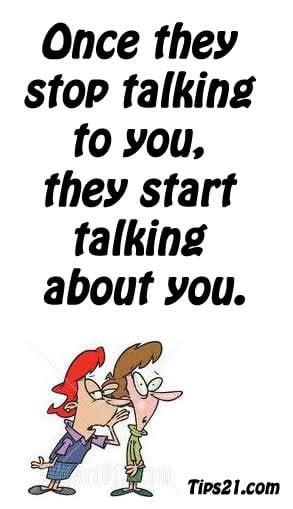 ... talking to you, they start talking about you. - Pictures With Quotes