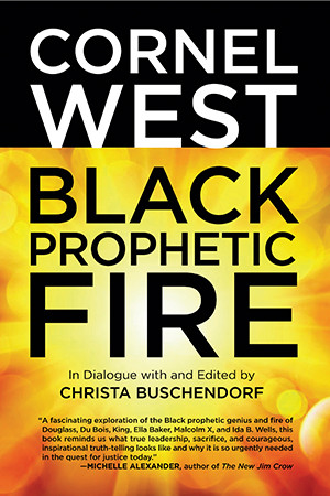 Excerpts from Black Prophetic Fire