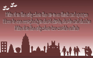 like it in the city when the air is so thick and opaque