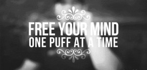 Free your mind one puff at a time