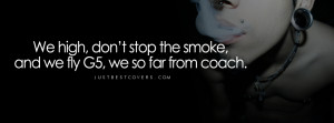 Click to get this we high dont stop facebook cover photo