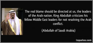 ... for not resolving the Arab conflict. - Abdullah of Saudi Arabia